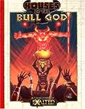 Houses of the Bull God (Exalted) (Exalted)