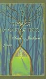 Through a Gate of Trees: Poems (New Voices)