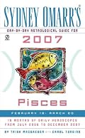 Sydney Omarr's Day-By-Day Astrological Guide for the Year 2007: Pisces (Sydney Omarr's Day By Day Astrological Guide for Pisces)