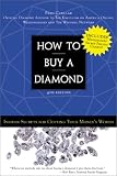 How to Buy a Diamond: Insider Secrets for Getting Your Money’s Worth