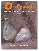 Orangutans: Wizards of the Rain Forest