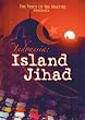 Indonesia: Island Jihad