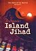 Indonesia: Island Jihad