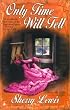 Only Time Will Tell (Time Passages Romance Series)