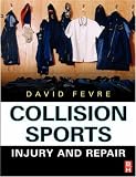Collision Sports: Injury and Repair