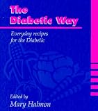 The Diabetic Way: Everyday Recipes for the Diabetic