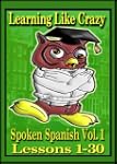 Learning Like Crazy: Spoken Spanish,...