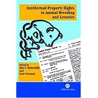 Intellectual Property Rights in Animal Breeding and Genetics (Cabi Publishing) by Max F. Rothschild and Scott Newman