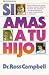 Si Amas A Tu Hijo (Paperback)