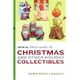 The Official Price Guide to Christmas and Other Holiday Collectibles (Official Price Guide... by Dawn Langley