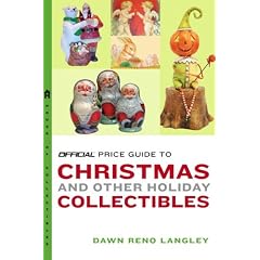 The Official Price Guide to Christmas and Other Holiday Collectibles (Official Price Guide to Christmas & Other Holiday Collectibles)