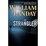 The Strangler: A Novel