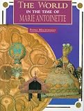 Review Silver Burdett Pr  / The World in the Time of Marie Antoinette (The World in the Time of Series)