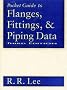 Pocket Guide to Flanges, Fittings, and Piping Data