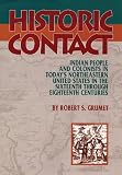 Historic Contact: Indian People and Colonists in Todays Northeastern United States in the Sixteenth through Eighteenth Centuries (Contributions to Public Archeology)