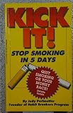 Kick It!: Stop Smoking in 5 Days