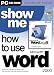 Show
Me
How
To
Use
Word
2000