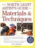 North Light Artists Guide to Materials & Techniques