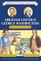 Abraham Lincoln/George Washington: Young Presidents -- The Great Emancipator/Our First Leader