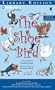 The Shoe Bird: A Musical Fable by Samuel Jones. Based on a Story by Eudora Welty