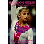 Shannon Miller: America's Most Decorated Gymnast : A Biography book cover