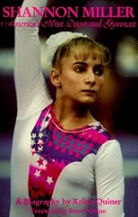 Shannon Miller: America's Most Decorated Gymnast : A Biography