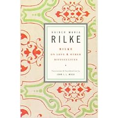 Rilke on Love and Other Difficulties: Translations and Considerations