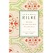 Rilke on Love and Other Difficulties: Translations and Considerations