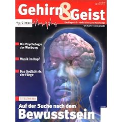 Gehirn & Geist. Das Magazin f�r Hirnforschung und Psychologie: Gehirn und Geist 1/2002. Schwerpunkt: Auf der Suche nach den Bewusstsein: Nr 1/2002