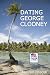 Dating George Clooney