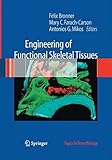 Engineering of functional skeletal tissues