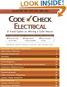 Code Check: Electrical: A Guide to Wiring a Safe House