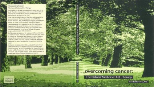 Overcoming Cancer: The Natural Medicine Diet Therapy