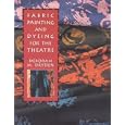 Fabric Painting and Dyeing for the Theatre
