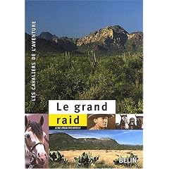 Le grand raid : A cheval de Buenos Aires � New York, 1925-1928
