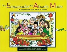 The Empanadas That Abuela Made/Las Empanadas Que Hacia LA Abuela: Las Empanadas Que Hacia LA Abuela