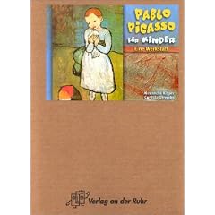 Pablo Picasso f�r Kinder: Eine Werkstatt. Ab Klasse 2