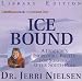 Ice Bound: A Doctor's Incredible Battle for Survival at the South Pole (Audio CD)