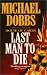 Last Man to Die