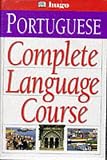 Portuguese Complete Audio Course: Portuguese in Three Months, Advanced Portuguese in Three Months (Hugo)