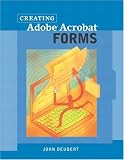 Creating Adobe(R) Acrobat(R) Forms