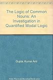 The logic of common nouns : an investigation in quantified modal logic