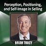 Perception, Positioning and Self-Image in Selling