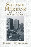 Stone Mirror: Reflections on Contemporary Korea (Signature Books (White Plains, N.Y.).) WHITE REFLECTION