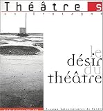 Revue PU Rennes  / Théatres en Bretagne N° 13-14 - 1er trimestre 2002 : Le désir du théatre