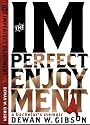 The Imperfect Enjoyment