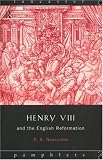 Henry VIII and the English Reformation (Lancaster Pamphlets)