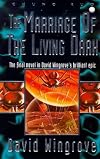 The Marriage of the Living Dark: Book 8 Chung Kuo