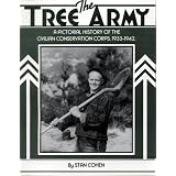 The Tree Army: A Pictorial History of the Civilian Conservation Corps, 1933-1942