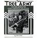 The Tree Army: A Pictorial History of the Civilian Conservation Corps, 1933-1942